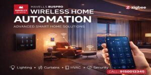 Havells Buspro Wireless Home Automation in Chennai | Smart Home Solutions