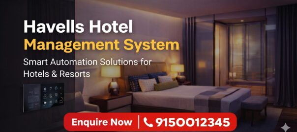 Havells Hotel Management System | Smart Hotel Automation Guide India
