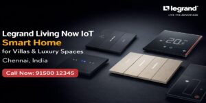 Legrand Living Now IoT Smart Electrical System | Smart Home Automation Guide