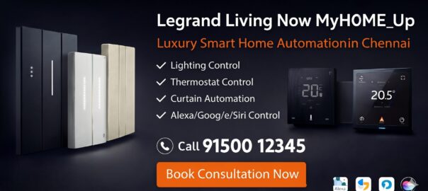 Legrand Living Now MyHOME_Up Home Automation in Chennai | Premium Smart Home Solutions